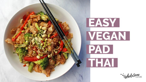 Recipe: Easy Vegan Pad Thai | Wholesome Culture