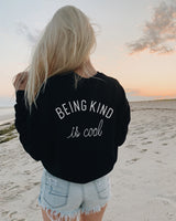 Being Kind Is Cool Sweatshirt